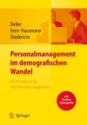 Cover-Bild zum Titel 'Personalmanagement im demografischen Wandel. Ein Handbuch für den Veränderungsprozess mit Toolbox Demografiemanagement und Altersstrukturanalyse' von 'Stefanie Kern, Jürgen Deller, Yvonne Diederichs, Esther Hausmann'