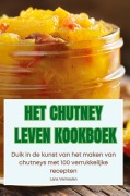 Cover-Bild zum Titel 'HET CHUTNEY LEVEN KOOKBOEK' von 'Lana Vermeulen'