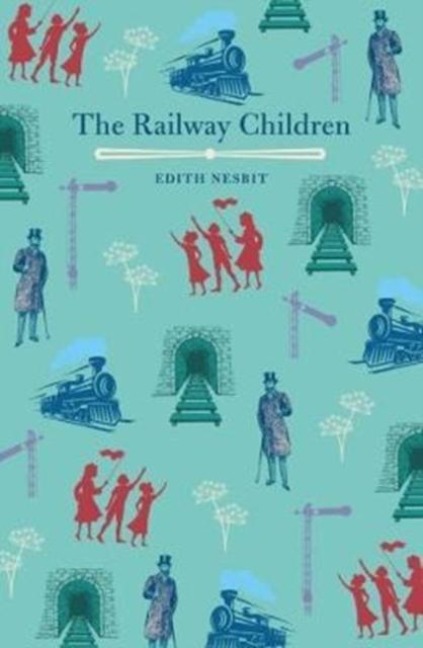 The Railway Children - Edith Nesbit