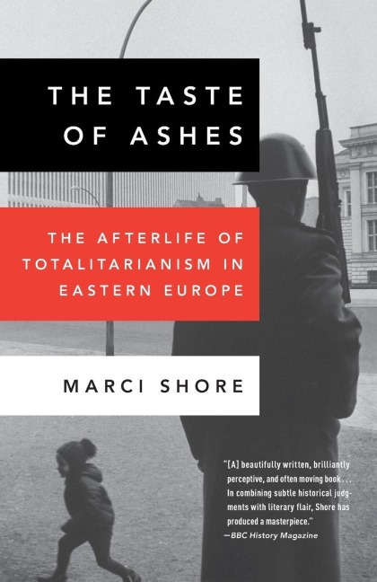 The Taste of Ashes - Marci Shore
