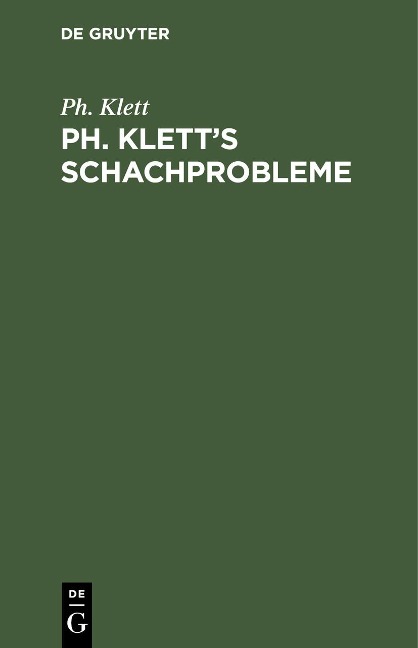 Ph. Klett's Schachprobleme - Ph. Klett