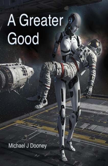 A Greater Good (Daedalus Group, #1) - Michael J Dooney
