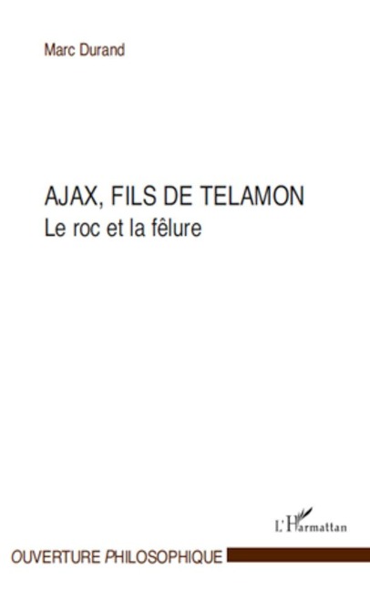 Ajax, fils de Telamon - Marc Durand