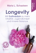 Cover-Bild zum Titel 'Longevity - Mit Duftmedizin zu mehr Vitalität, Jugendlichkeit und innerer Balance: Praxis kompakt' von 'Maria L. Schasteen'