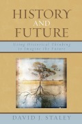 Cover-Bild zum Titel 'History and Future' von 'David J. Staley'