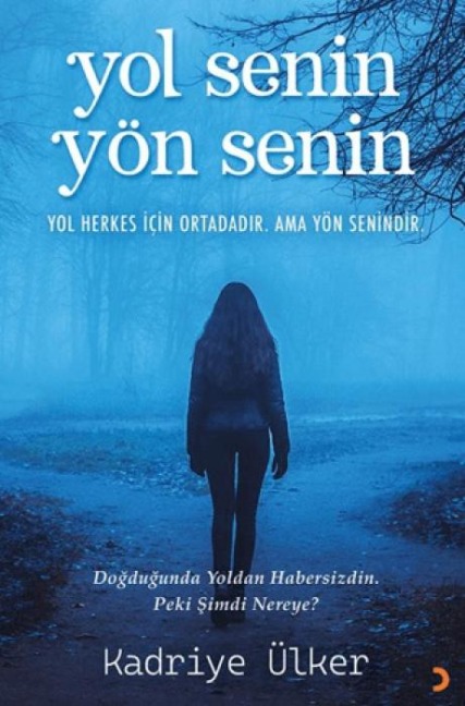 Yol Senin Yön Senin - Kadriye Ülker