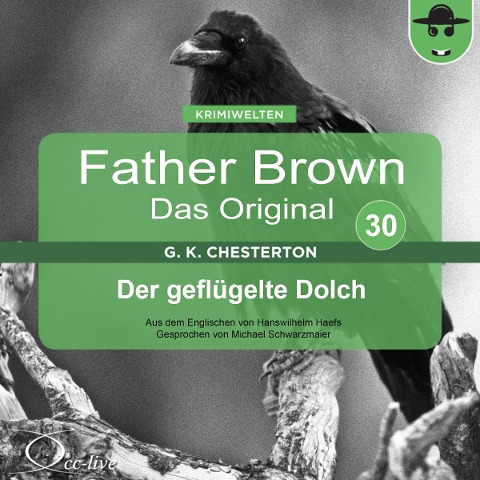 Father Brown 30 - Der geflügelte Dolch (Das Original) - Gilbert Keith Chesterton, Hanswilhelm Haefs