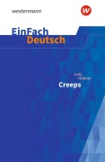 Cover-Bild zum Titel 'Creeps. EinFach Deutsch Textausgaben' von 'Lutz Hübner, Jenny Jordan, Heike Prangemeier'