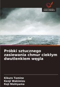 Cover-Bild zum Titel 'Próbki sztucznego zasiewania chmur ciek¿ym dwutlenkiem w¿gla' von 'Kikuro Tomine, Kenji Wakimizu, Koji Nishiyama'