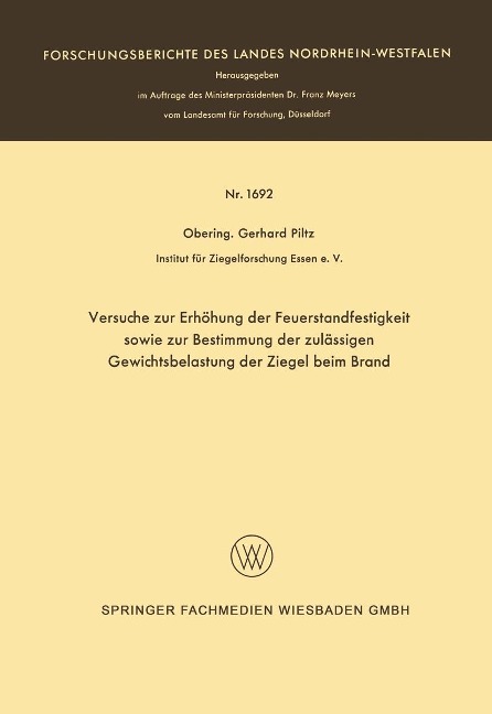 Versuche zur Erhöhung der Feuerstandfestigkeit sowie zur Bestimmung der zulässigen Gewichtsbelastung der Ziegel beim Brand - Gerhard Piltz