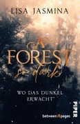 Cover-Bild zum Titel 'A Forest so dark - Wo das Dunkel erwacht' von 'Lisa Jasmina'