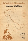 Cover-Bild zum Titel 'Friedrich Nietzsche. Diario italiano' von 'Philippe Granarolo'