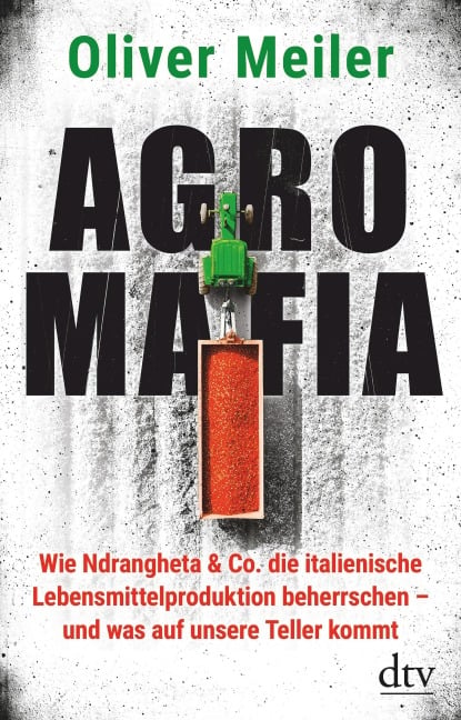 Agromafia - Oliver Meiler