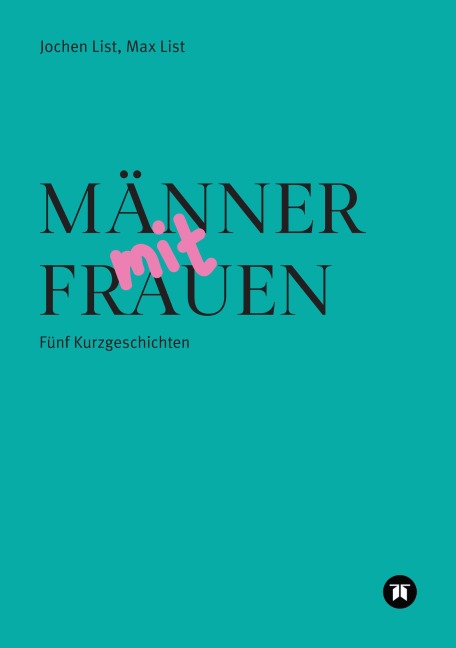 MÄNNER MIT FRAUEN - Max Und Jochen List