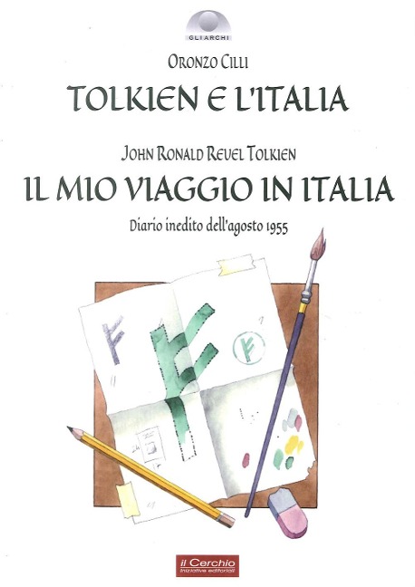 Tolkien e l'Italia-Il mio viaggio in Italia - Oronzo Cilli, John R. R. Tolkien