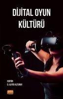 Dijital Oyun Kültürü - Alper Altunay