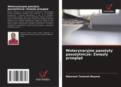 Cover-Bild zum Titel 'Weterynaryjne paso¿yty paso¿ytnicze: Zwi¿z¿y przegl¿d' von 'Nateneal Tamerat Beyene'