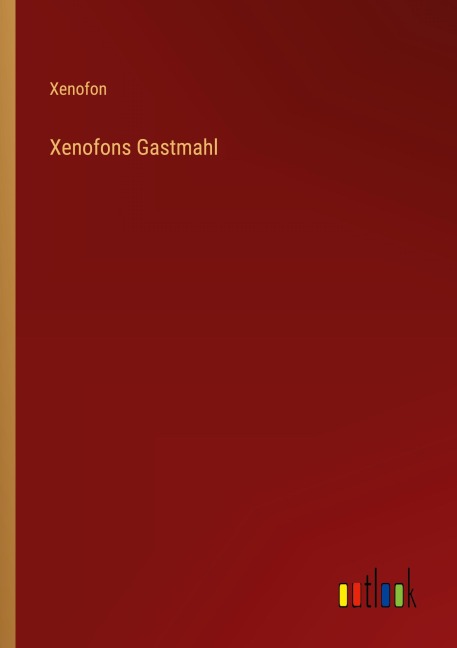 Xenofons Gastmahl - Xenofon