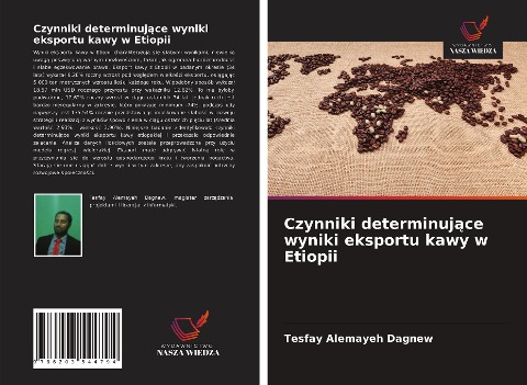 Czynniki determinuj¿ce wyniki eksportu kawy w Etiopii - Tesfay Alemayeh Dagnew
