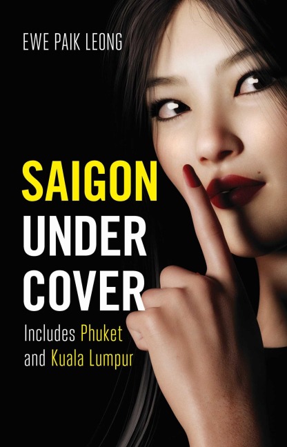 Saigon Undercover - Paik Leong Ewe