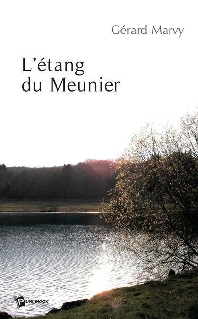 L'étang du Meunier - Gérard Marvy