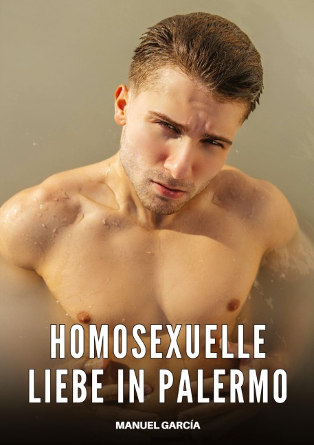 Homosexuelle Liebe in Palermo - Manuel García