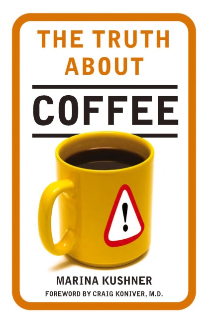 The Truth About Coffee - Marina Kushner