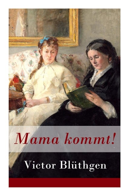 Mama kommt! - Victor Blüthgen