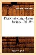 Cover-Bild zum Titel 'Dictionnaire Languedocien-Français (Éd.1884)' von 'Maximin D' Hombres'