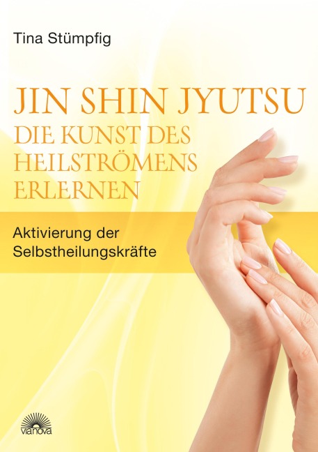 Jin Shin Jyutsu - Die Kunst des Heilströmens erlernen - Tina Stümpfing