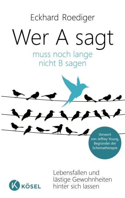 Wer A sagt ... muss noch lange nicht B sagen - Eckhard Roediger