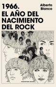 Cover-Bild zum Titel '1966. El Año del Nacimiento del Rock' von 'Alberto Blanco'