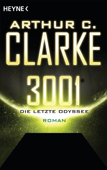 3001 - Die letzte Odyssee - - Arthur C. Clarke