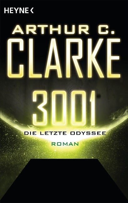 3001 - Die letzte Odyssee - - Arthur C. Clarke
