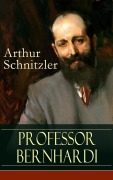 Cover-Bild zum Titel 'Professor Bernhardi' von 'Arthur Schnitzler'