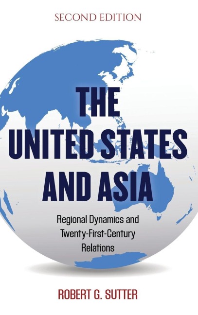 United States and Asia - Robert G. Sutter
