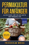 Cover-Bild zum Titel 'Permakultur für Anfänger' von 'Friedhelm Weiss'