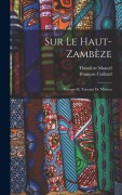 Cover-Bild zum Titel 'Sur Le Haut-Zambèze' von 'François Coillard, Théodore Monod'