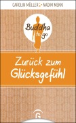 Cover-Bild zum Titel 'Zurück zum Glücksgefühl' von 'Carolin Müller, Nadim Mekki'