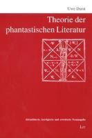 Theorie der phantastischen Literatur - Uwe Durst