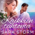 Kaikkien tahtoma - Sara Storm