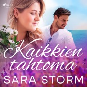 Cover-Bild zum Titel 'Kaikkien tahtoma' von 'Sara Storm'