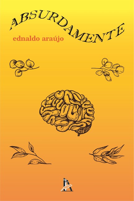 Absurdamente - Ednaldo Araújo