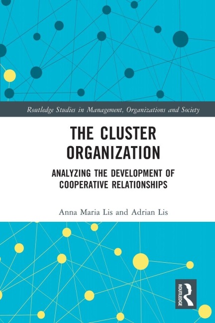 The Cluster Organization - Anna Maria Lis, Adrian Lis