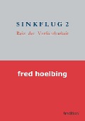 SINKFLUG 2 - Fred Hoelbing