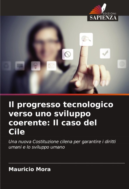 Il progresso tecnologico verso uno sviluppo coerente: Il caso del Cile - Mauricio Mora