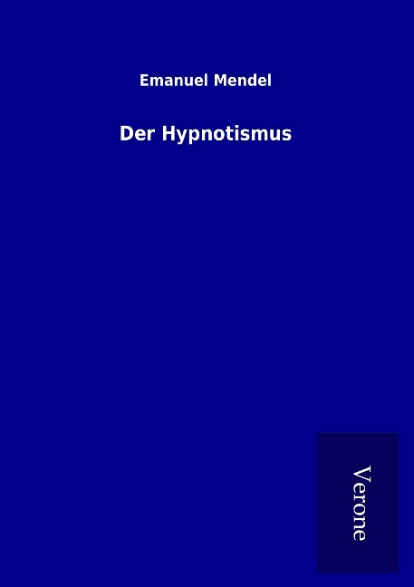 Der Hypnotismus - Emanuel Mendel