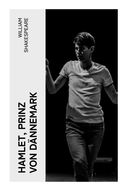 Hamlet, Prinz von Dännemark - William Shakespeare