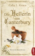 Cover-Bild zum Titel 'Die Heilerin von Canterbury' von 'Celia L. Grace'