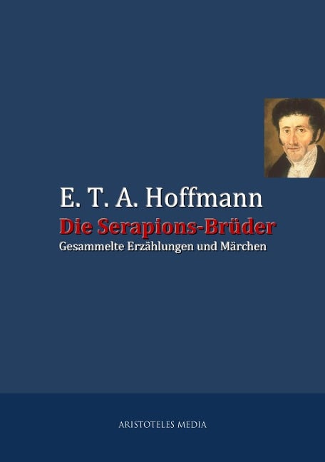 Die Serapions-Brüder - E. T. A. Hoffmann